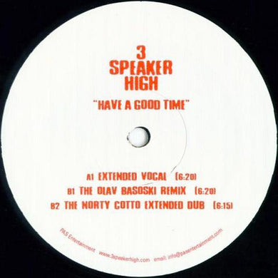 3 Speaker High : Have A Good Time (12