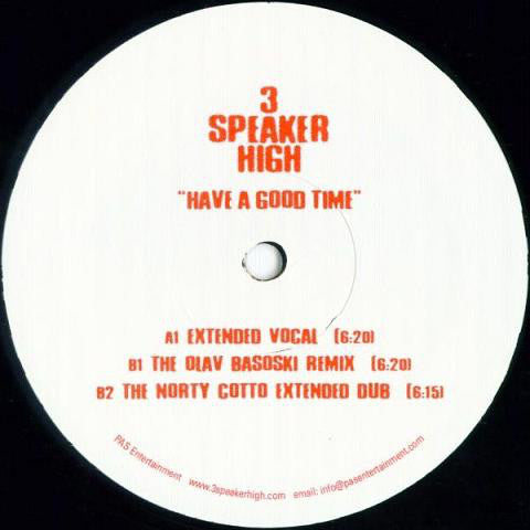 3 Speaker High : Have A Good Time (12