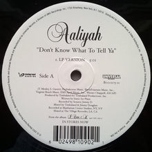 Load image into Gallery viewer, Aaliyah : Don&#39;t Know What To Tell Ya / Got To Give It Up (Remix) (12&quot;)