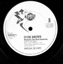 Load image into Gallery viewer, O&#39;Chi Brown : Whenever You Need Somebody (12&quot;, Spe)