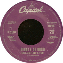 Load image into Gallery viewer, Donny Osmond : Soldier Of Love / My Secret Touch (7", All)