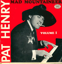 Load image into Gallery viewer, Pat Henry : Mad Mountaineer Volume  (LP, Album)