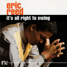 Load image into Gallery viewer, Eric Reed : It's All Right To Swing (CD, Album)