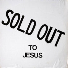 Load image into Gallery viewer, Sold Out To Jesus : Sold Out To Jesus (LP, Album)