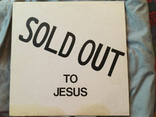 Load image into Gallery viewer, Sold Out To Jesus : Sold Out To Jesus (LP, Album)