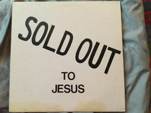 Sold Out To Jesus : Sold Out To Jesus (LP, Album)