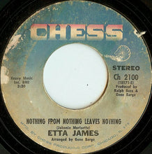 Load image into Gallery viewer, Etta James : The Love Of My Man / Nothing From Nothing Leaves Nothing (7&quot;, Single)