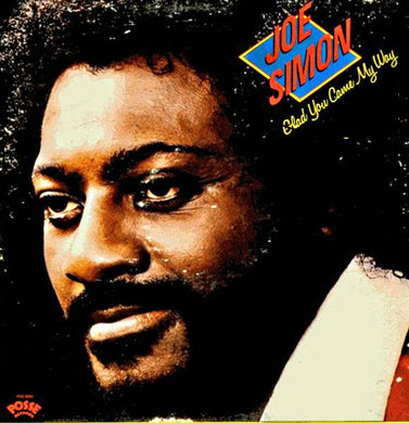 Joe Simon : Glad You Came My Way (LP, Album, Promo)