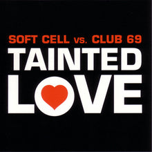 Load image into Gallery viewer, Soft Cell Vs. Club 69 : Tainted Love (CD, Maxi)