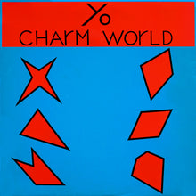 Load image into Gallery viewer, Yo (7) : Charm World (LP)