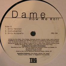 Load image into Gallery viewer, Dame* : How We Roll (12&quot;)