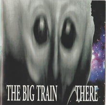 Load image into Gallery viewer, The Big Train : There (CD, Album)
