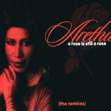Load image into Gallery viewer, Aretha Franklin : A Rose Is Still A Rose (The Remixes) (2x12&quot;)