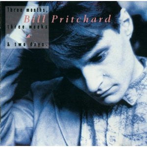 Bill Pritchard : Three Months, Three Weeks & Two Days (CD, Album)