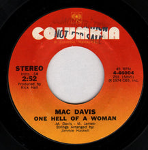 Load image into Gallery viewer, Mac Davis : One Hell Of A Woman  (7", Single, Styrene, Pit)
