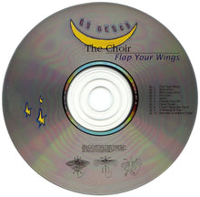 Load image into Gallery viewer, The Choir (2) : Flap Your Wings (CD, Album, Club)