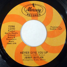 Load image into Gallery viewer, Jerry Butler : Never Give You Up / Beside You (7&quot;, Single, Styrene, Mer)