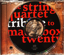 Load image into Gallery viewer, The Da Capo Players : The String Quartet Tribute To Matchbox Twenty (CD, Album)