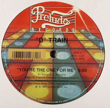 Load image into Gallery viewer, D-Train : You&#39;re The One For Me (12&quot;, RE)