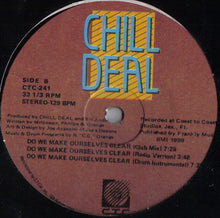 Load image into Gallery viewer, Chill Deal : She&#39;s All About Money / Do We Make Ourselves Clear (12&quot;)