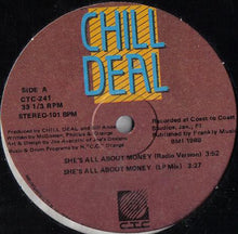 Load image into Gallery viewer, Chill Deal : She&#39;s All About Money / Do We Make Ourselves Clear (12&quot;)