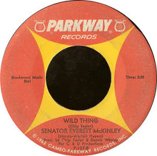 Load image into Gallery viewer, Senator Bobby / Senator Everett McKinley : Wild Thing (7")