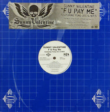 Load image into Gallery viewer, Sunny Valentine Featuring Yung Joc &amp; Nitti : F U Pay Me (12&quot;, Promo)