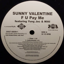 Load image into Gallery viewer, Sunny Valentine Featuring Yung Joc &amp; Nitti : F U Pay Me (12&quot;, Promo)