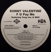 Load image into Gallery viewer, Sunny Valentine Featuring Yung Joc &amp; Nitti : F U Pay Me (12&quot;, Promo)