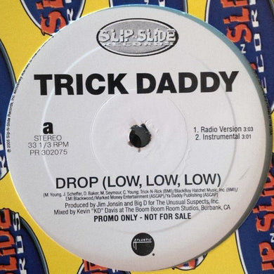 Trick Daddy : Drop (Low, Low, Low) (12