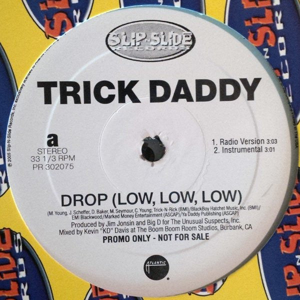 Trick Daddy : Drop (Low, Low, Low) (12