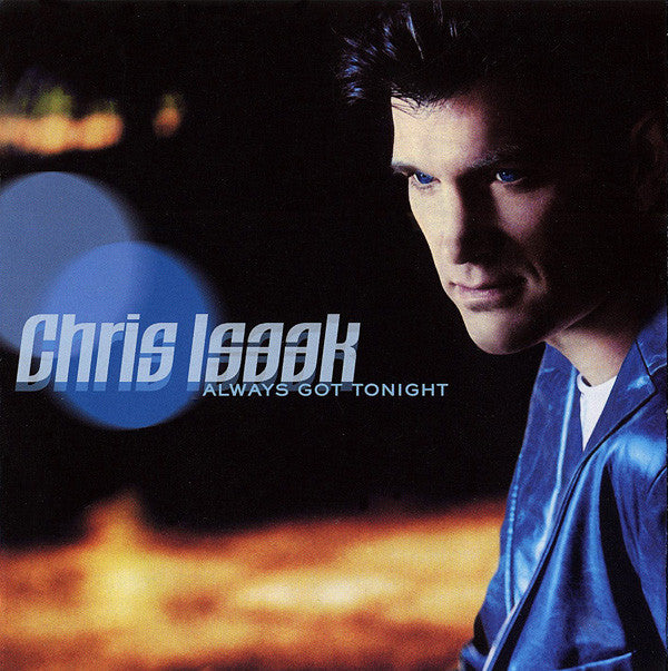 Chris Isaak : Always Got Tonight (CD, Album)