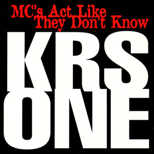 KRS ONE* : MC's Act Like They Don't Know (12")