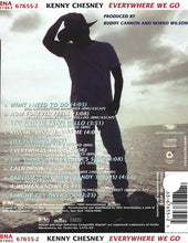 Load image into Gallery viewer, Kenny Chesney : Everywhere We Go (HDCD, Album)