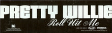 Load image into Gallery viewer, Pretty Willie : Roll Wit Me (12&quot;, Promo)