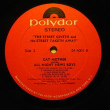Load image into Gallery viewer, Cat Mother And The All-Night Newsboys : The Street Giveth.. And The Street Taketh Away (LP, Album)