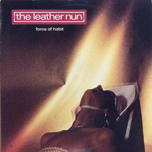 Load image into Gallery viewer, The Leather Nun : Force Of Habit (LP, Comp)
