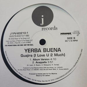 Yerba Buena! : Guajira (I Love U 2 Much) (12", Promo)