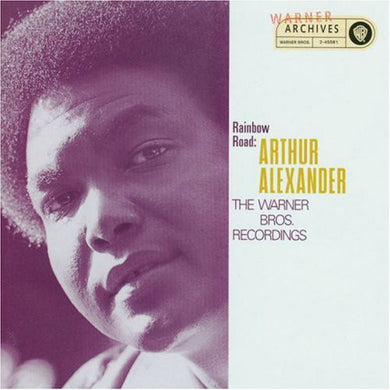 Arthur Alexander : Rainbow Road: The Warner Bros Recordings (CD, Album, Comp, RE, RM)