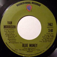 Load image into Gallery viewer, Van Morrison : Blue Money (7&quot;, Single, Styrene, Ter)