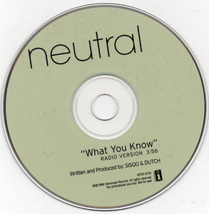 Neutral (3) : What You Know (CD, Single, Promo)