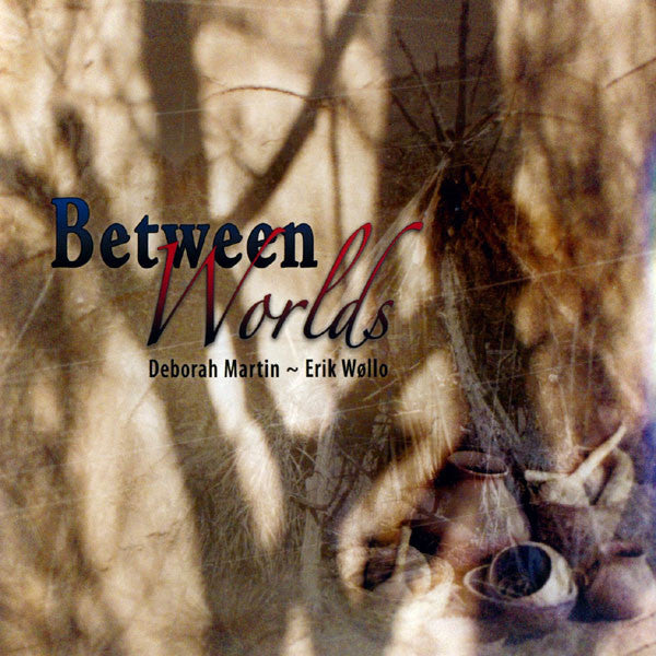 Deborah Martin ~ Erik Wøllo : Between Worlds (CD, Album)