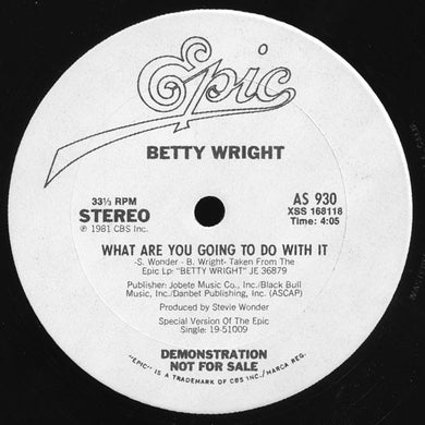 Betty Wright : What Are You Going To Do With It (12