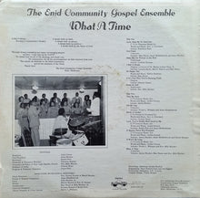 Load image into Gallery viewer, The Enid Community Gospel Ensemble : What A Time (LP, Album)