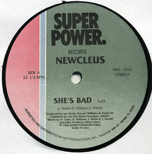 Load image into Gallery viewer, Newcleus : She&#39;s Bad (12&quot;)