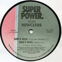 Load image into Gallery viewer, Newcleus : She&#39;s Bad (12&quot;)