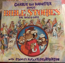 Load image into Gallery viewer, Charlie The Hamster with Floyd Robinson : Charlie the Hamster Sings Bible Stories (LP, Album)