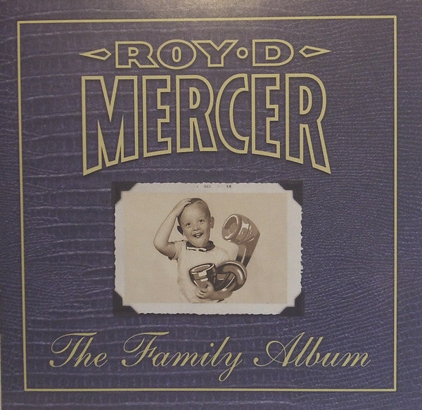 Roy D. Mercer : The Family Album (CD, Album)