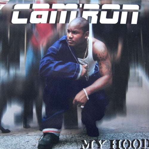 Cam'ron : My Hood (12