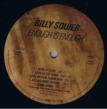 Load image into Gallery viewer, Billy Squier : Enough Is Enough (LP, Album, Spe)